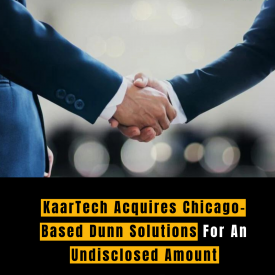 KaarTech Acquires Chicago-Based Dunn Solutions For An Undisclosed Amount