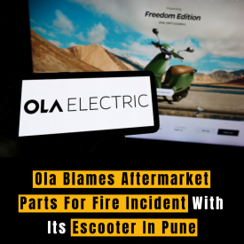 Ola Blames Aftermarket Parts For Fire Incident With Its Escooter In Pune