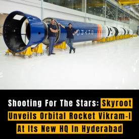 Shooting For The Stars: Skyroot Unveils Orbital Rocket Vikram-I At Its New HQ In Hyderabad