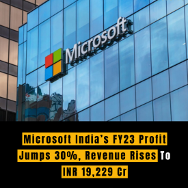 Microsoft India’s FY23 Profit Jumps 30%, Revenue Rises To INR 19,229 Cr