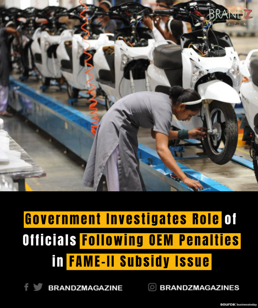 Government Investigates Role of Officials Following OEM Penalties in FAME-II Subsidy Issue