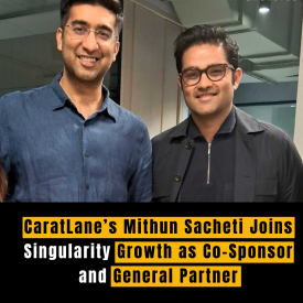 CaratLane’s Mithun Sacheti Joins Singularity Growth as Co-Sponsor and General Partner