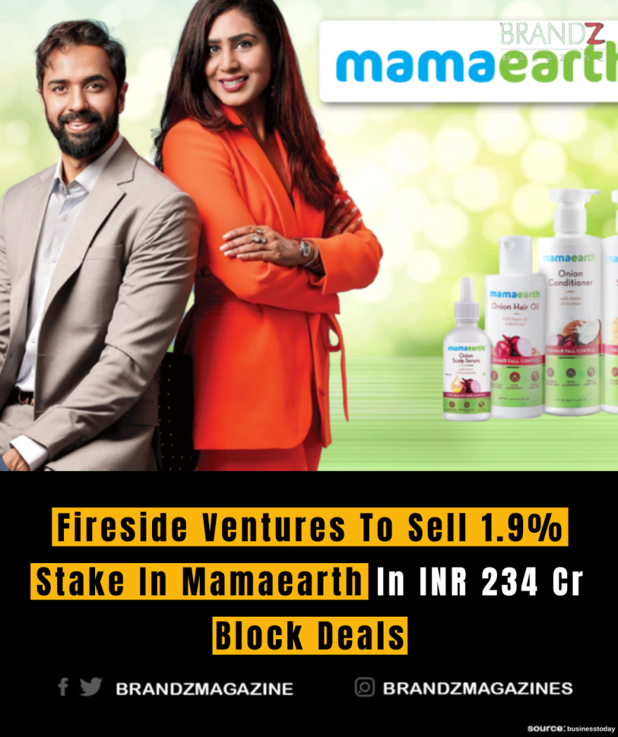Fireside Ventures To Sell 1.9% Stake In Mamaearth In INR 234 Cr Block Deals