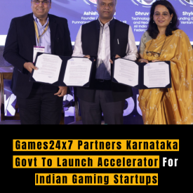 Games24x7 Partners Karnataka Govt To Launch Accelerator For Indian Gaming Startups