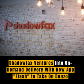 Shadowfax Ventures Into On-Demand Delivery With New App "Flash" to Take On Dunzo