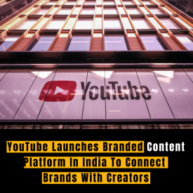 YouTube Launches Branded Content Platform In India To Connect Brands With Creators