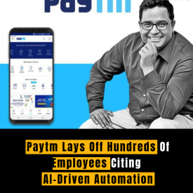 Paytm Lays Off Hundreds Of Employees Citing AI-Driven Automation