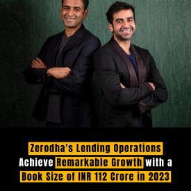 Zerodha's Lending Operations Achieve Remarkable Growth with a Book Size of INR 112 Crore in 2023