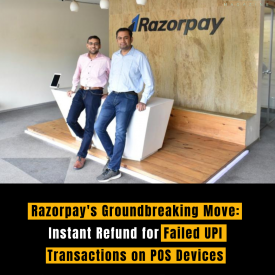 Razorpay's Groundbreaking Move: Instant Refund for Failed UPI Transactions on POS Devices