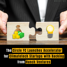 The Circle FC Launches Accelerator for Climatetech Startups with Backing from Hunch Ventures