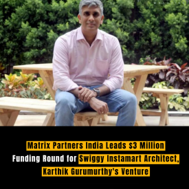 Matrix Partners India Leads $3 Million Funding Round for Swiggy Instamart Architect, Karthik Gurumurthy's Venture