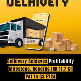 Delhivery Achieves Profitability Milestone, Records INR 11.7 Cr PAT in Q3 FY24