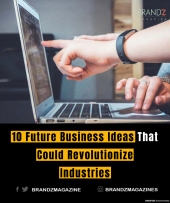 10 Future Business Ideas That Could Revolutionize Industries