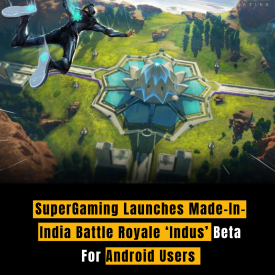 SuperGaming Launches Made-In-India Battle Royale ‘Indus’ Beta For Android Users