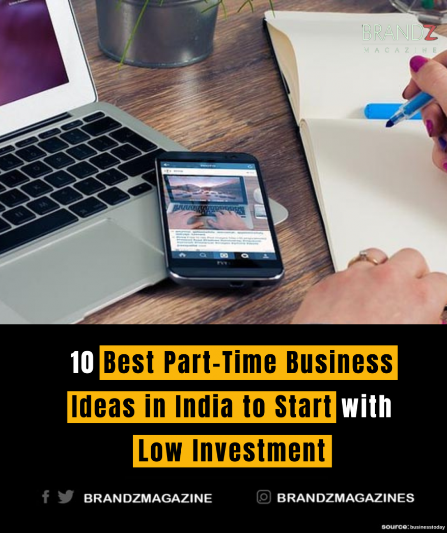 10 Best Part-Time Business Ideas in India to Start with Low Investment