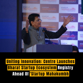 Uniting Innovation: Centre Launches Bharat Startup Ecosystem Registry Ahead Of ‘Startup Mahakumbh