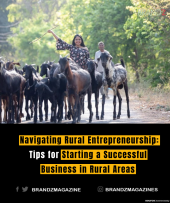 Navigating Rural Entrepreneurship: Tips for Starting a Successful Business in Rural Areas