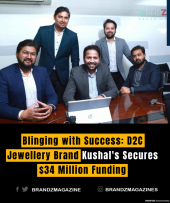 Blinging with Success: D2C Jewellery Brand Kushal's Secures $34 Million Funding