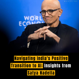 Navigating India's Positive Transition to AI: Insights from Satya Nadella