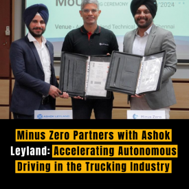 Minus Zero Partners with Ashok Leyland: Accelerating Autonomous Driving in the Trucking Industry