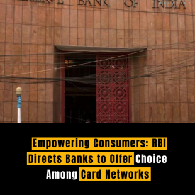 Empowering Consumers: RBI Directs Banks to Offer Choice Among Card Networks