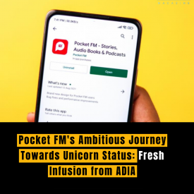 Pocket FM's Ambitious Journey Towards Unicorn Status: Fresh Infusion from ADIA