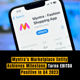 Myntra’s Marketplace Entity Achieves Milestone, Turns EBITDA Positive in Q4 2023