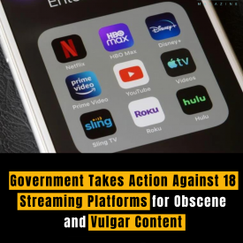 Government Takes Action Against 18 Streaming Platforms for Obscene and Vulgar Content