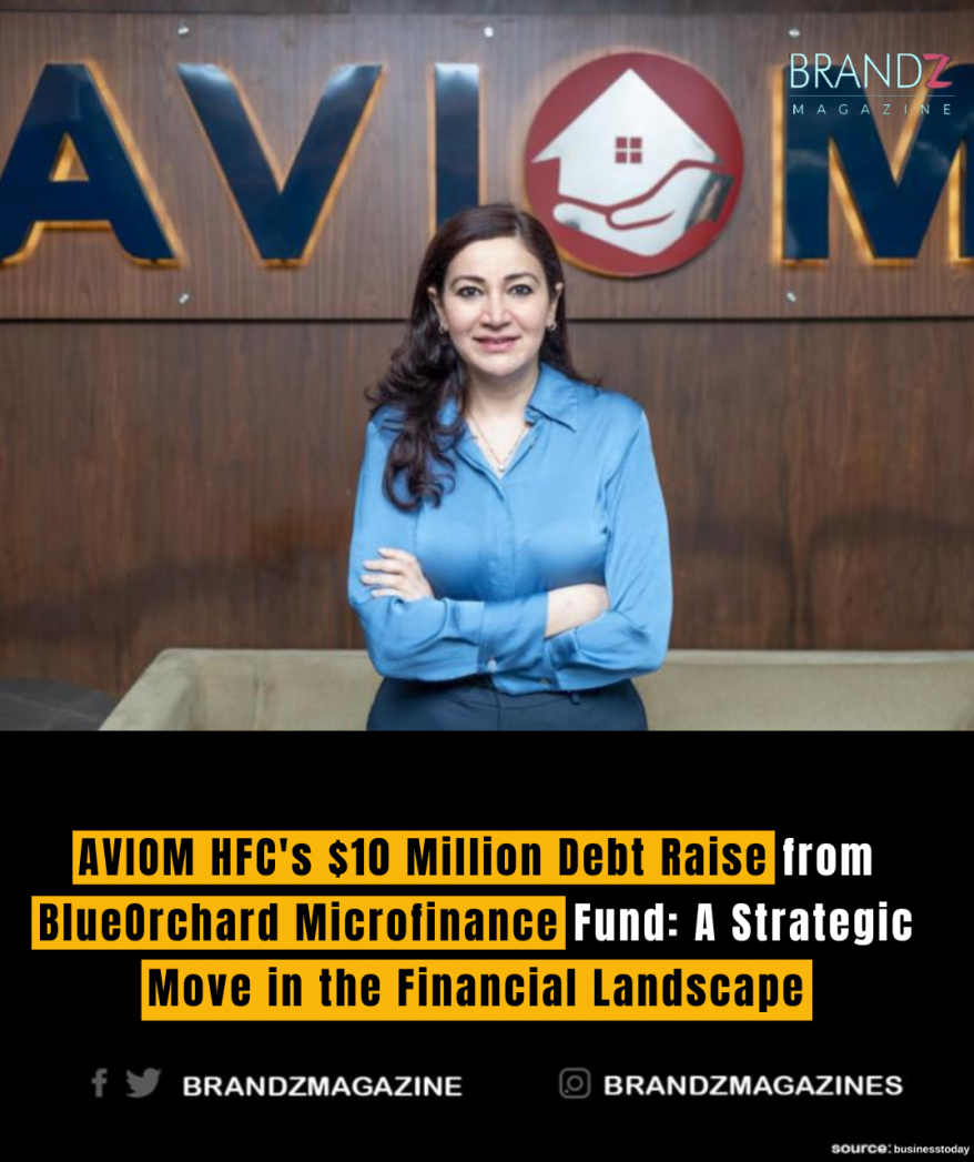 AVIOM HFC's $10 Million Debt Raise from BlueOrchard Microfinance Fund: A Strategic Move in the Financial Landscape