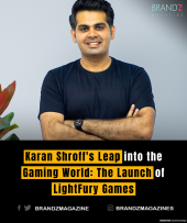 Karan Shroff's Leap into the Gaming World: The Launch of LightFury Games