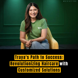 Traya's Path to Success: Revolutionizing Haircare with Customized Solutions