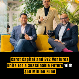 Caret Capital and Ev2 Ventures Unite for a Sustainable Future with $50 Million Fund