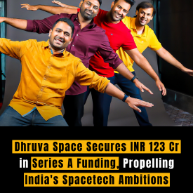 Dhruva Space Secures INR 123 Cr in Series A Funding, Propelling India's Spacetech Ambitions