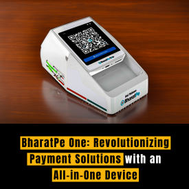 BharatPe One: Revolutionizing Payment Solutions with an All-in-One Device