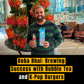 Boba Bhai: Brewing Success with Bubble Tea and K-Pop Burgers