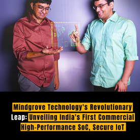 Mindgrove Technology's Revolutionary Leap: Unveiling India's First Commercial High-Performance SoC, Secure IoT