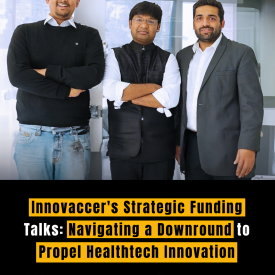 Innovaccer's Strategic Funding Talks: Navigating a Downround to Propel Healthtech Innovation