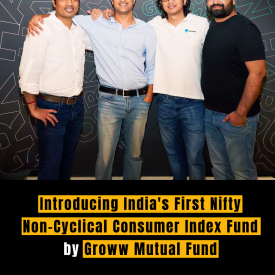 Introducing India's First Nifty Non-Cyclical Consumer Index Fund by Groww Mutual Fund