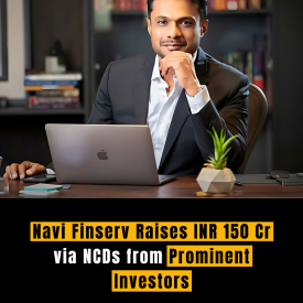 Navi Finserv Raises INR 150 Cr via NCDs from Prominent Investors