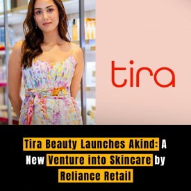 Tira Beauty Launches Akind: A New Venture into Skincare by Reliance Retail