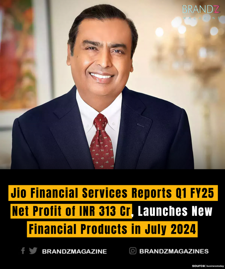 Jio Financial Services Reports Q1 FY25 Net Profit of INR 313 Cr, Launches New Financial Products in July 2024