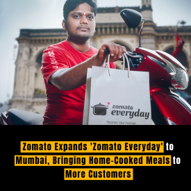 Zomato Expands 'Zomato Everyday' to Mumbai, Bringing Home-Cooked Meals to More Customers