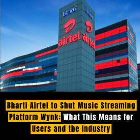 Bharti Airtel to Shut Music Streaming Platform Wynk: What This Means for Users and the Industry