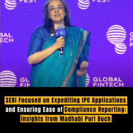 SEBI Focused on Expediting IPO Applications and Ensuring Ease of Compliance Reporting: Insights from Madhabi Puri Buch