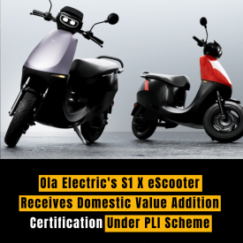 Ola Electric's S1 X eScooter Receives Domestic Value Addition Certification Under PLI Scheme