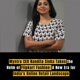 Myntra CEO Nandita Sinha Takes the Helm of Flipkart Fashion: A New Era for India's Online Retail Landscape