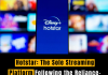 Hotstar: The Sole Streaming Platform Following the Reliance-Disney Merger