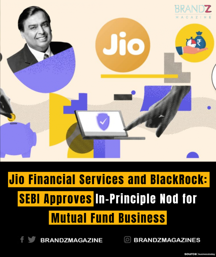 Jio Financial Services and BlackRock: SEBI Approves In-Principle Nod for Mutual Fund Business