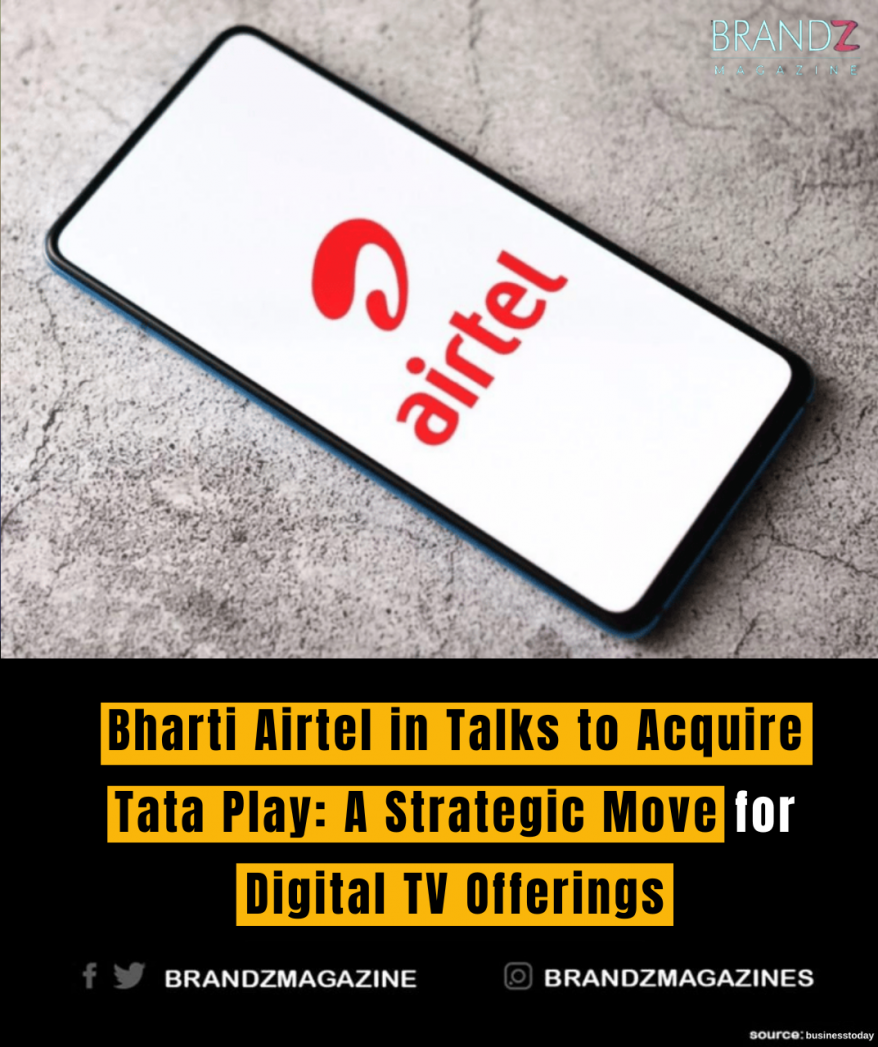 Bharti Airtel in Talks to Acquire Tata Play: A Strategic Move for Digital TV Offerings