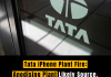 Tata iPhone Plant Fire: Anodising Plant Likely Source, Finds Probe